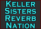 Link to Keller Sisters on Reverb Nation