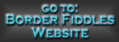 Go to Border Fiddles Home Page