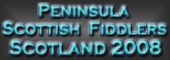 Peninsula Scottish Fiddlers Scotland Tour 2008