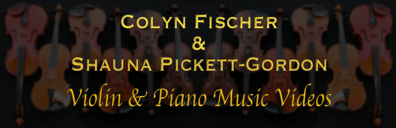 Colyn Fischer on violin / fiddle and Shauna Pickett Gordon on piano