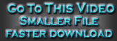 Do to this video in  smaller file faster download version