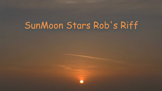 Rob's Riff SunMoon Stars version